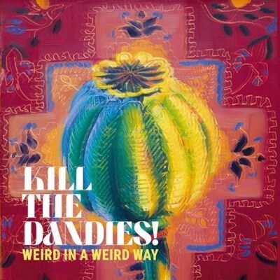 Indies Weird in a Weird Way - LP - The Dandies! Kill Indies Weird in a Weird Way - LP - The Dandies! Kill