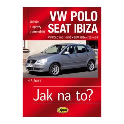 Kopp VW Polo 11/01–5/09 / Seat Ibiza 4/02–4/08 - Jak na to? č. 116 - Hans-Rüdiger Etzold Kopp VW Polo 11/01–5/09 / Seat Ibiza 4/02–4/08 - Jak na to? č. 116 - Hans-Rüdiger Etzold