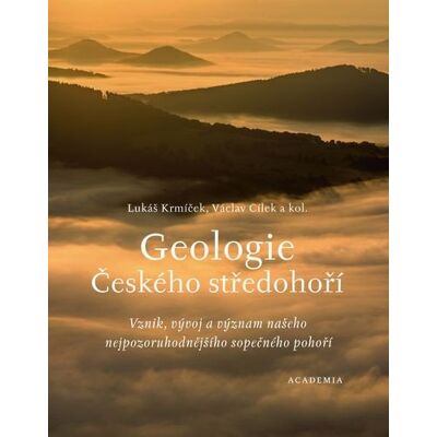 Academia Geologie Českého středohoří - Václav Cílek Academia Geologie Českého středohoří - Václav Cílek