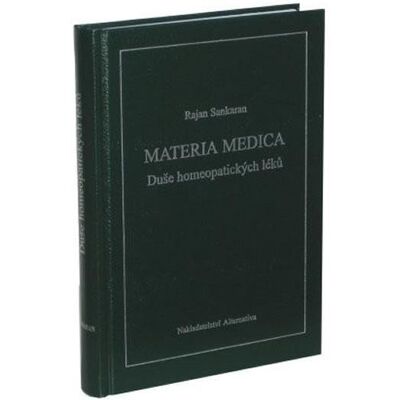 Alternativa Materie medika - Duše homeopatických léků - Rajan Sankaran Alternativa Materie medika - Duše homeopatických léků - Rajan Sankaran