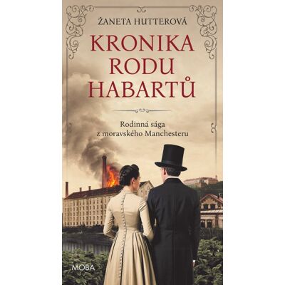 MOBA Kronika rodu Habartů - Žaneta Hutterová MOBA Kronika rodu Habartů - Žaneta Hutterová