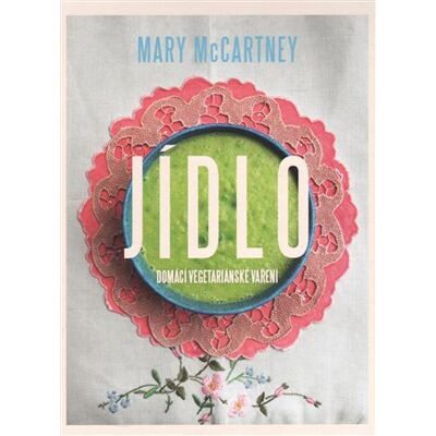 Omega Jídlo - Domácí vegetariánské vaření - Mary McCartney Omega Jídlo - Domácí vegetariánské vaření - Mary McCartney