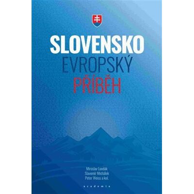 Academia Slovensko - evropský příběh - Peter Weiss Academia Slovensko - evropský příběh - Peter Weiss