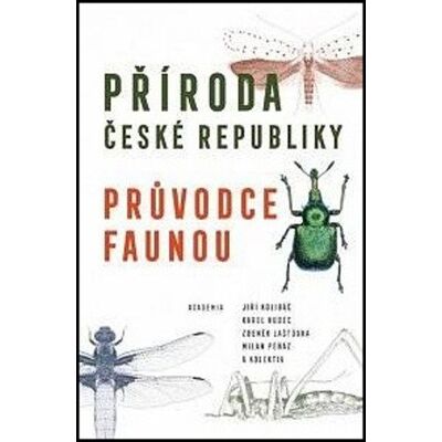 Academia Příroda České republiky - Průvodce faunou - kolektiv autorů Academia Příroda České republiky - Průvodce faunou - kolektiv autorů