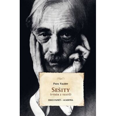 Academia Sešity (Výběr z textů) - Paul Valéry Academia Sešity (Výběr z textů) - Paul Valéry