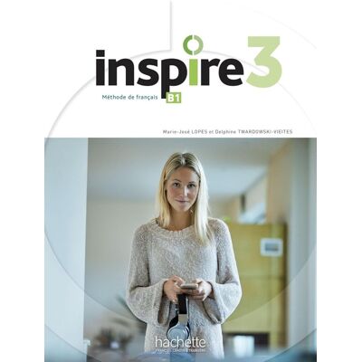 Hachette Inspire 3 Livre de l´éleve + audio en téléchargement - Marie-José Lopes Hachette Inspire 3 Livre de l´éleve + audio en téléchargement - Marie-José Lopes