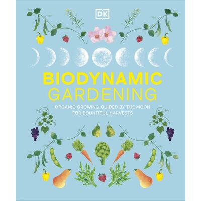Dorling Kindersley Biodynamic Gardening - Monty Waldin Dorling Kindersley Biodynamic Gardening - Monty Waldin