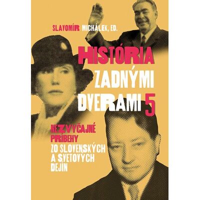 VEDA História zadnými dverami 5 (slovensky) - Slavomír Michálek VEDA História zadnými dverami 5 (slovensky) - Slavomír Michálek