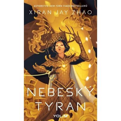 YOLI Nebeský tyran - Xiran Jay Zhao YOLI Nebeský tyran - Xiran Jay Zhao