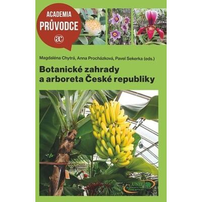 Academia Botanické zahrady a arboreta České republiky - Magdaléna Chytrá Academia Botanické zahrady a arboreta České republiky - Magdaléna Chytrá