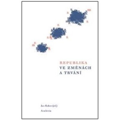 Academia Republika ve změnách a trvání - Jan Kober Academia Republika ve změnách a trvání - Jan Kober