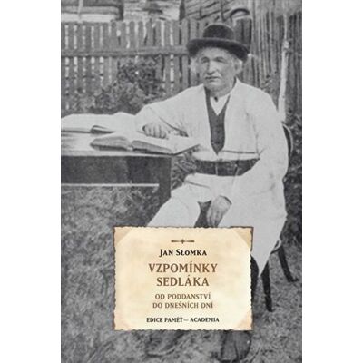 Academia Vzpomínky sedláka - Od poddanství do dnešních dní - Jan Słomka Academia Vzpomínky sedláka - Od poddanství do dnešních dní - Jan Słomka