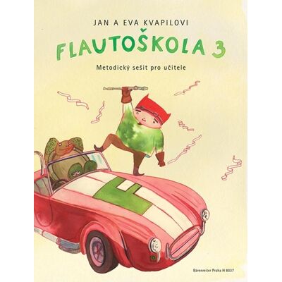 Bärenreiter Flautoškola 3 - Metodický sešit pro učitele - Jan Kvapil Bärenreiter Flautoškola 3 - Metodický sešit pro učitele - Jan Kvapil