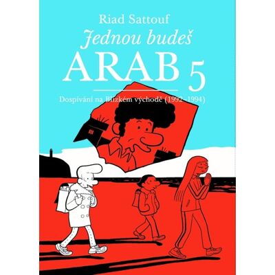 Baobab Jednou budeš Arab 5 - Dětství na Blízkém východě (1992-1994) - Riad Sattouf Baobab Jednou budeš Arab 5 - Dětství na Blízkém východě (1992-1994) - Riad Sattouf
