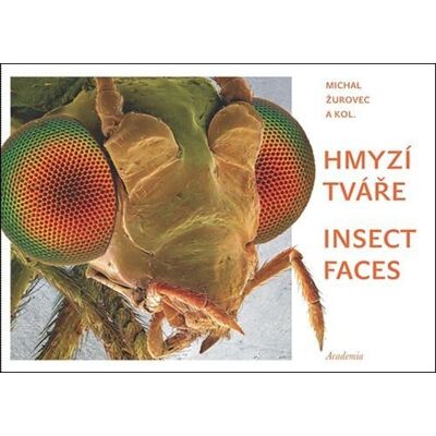 Academia Hmyzí tváře / Insect faces - Michal Žurovec Academia Hmyzí tváře / Insect faces - Michal Žurovec