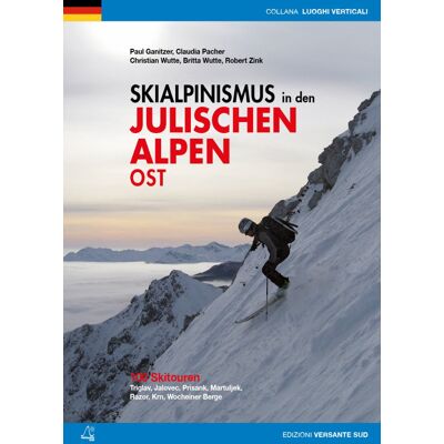Versante Sud Průvodce Skialpinismus v Julských Alpách - východ Versante Sud Průvodce Skialpinismus v Julských Alpách - východ