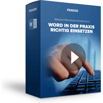 FRANZIS Webinar-Workshops - Word in der Praxis richtig einsetzen - Kompendium FRANZIS Webinar-Workshops - Word in der Praxis richtig einsetzen - Kompendium