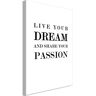 Artgeist Wandbild - Live Your Dream and Share Your Passion (1 Part) Vertical