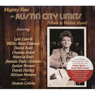 Various - Mighty Fine - An Austin City Limits Tribute To Walter Hyatt1 Various - Mighty Fine - An Austin City Limits Tribute To Walter Hyatt1