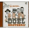 The Doel Brothers - Oh, Brother...It's The Doel Brothers (CD)