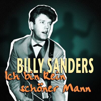 Sanders, Billy - Ich bin kein schöner Mann Sanders, Billy - Ich bin kein schöner Mann