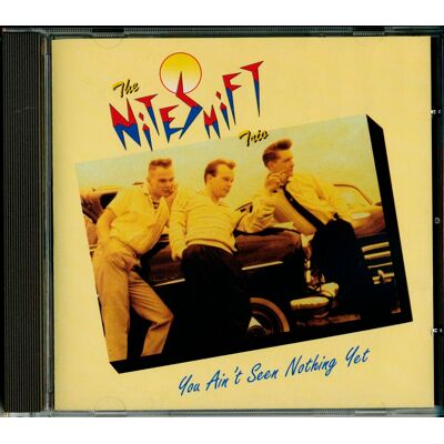 Niteshift Trio - You Ain't Seen Nothing Yet (CD) Niteshift Trio - You Ain't Seen Nothing Yet (CD)