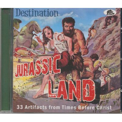 Various - Destination... - Destination Jurassic Land – 33 Artifacts from Times Before1 Various - Destination... - Destination Jurassic Land – 33 Artifacts from Times Before1