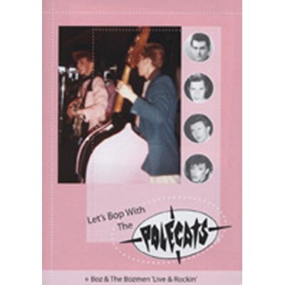 Polecats, The - Let's Bop With The Polecats & Boz & The Bozmen (DVD) Polecats, The - Let's Bop With The Polecats & Boz & The Bozmen (DVD)