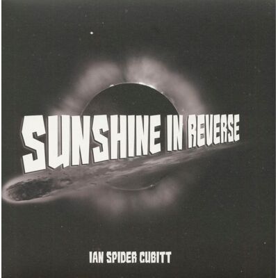 Ian Spider Cubitt - Sunshine In Reverse (LP, colored Vinyl) Ian Spider Cubitt - Sunshine In Reverse (LP, colored Vinyl)