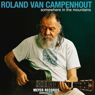 Van Campenhout, Roland - Somewhere In The Mountains (2-LP, 180g Vinyl & DVD) Van Campenhout, Roland - Somewhere In The Mountains (2-LP, 180g Vinyl & DVD)