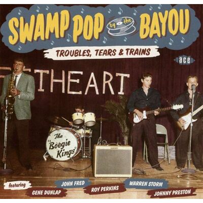 Various - Swamp Pop By The Bayou: Troubles,Tears & Trains (CD) Various - Swamp Pop By The Bayou: Troubles,Tears & Trains (CD)