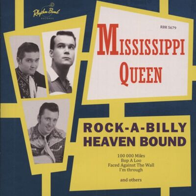 Mississippi Queen - Rock-A-Billy Heaven Bound Mississippi Queen - Rock-A-Billy Heaven Bound