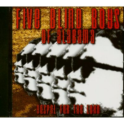 Five Blind Boys Of Alabama, The - Gospel For The Lord (CD) Five Blind Boys Of Alabama, The - Gospel For The Lord (CD)