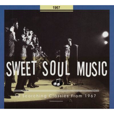 Various - Sweet Soul Music - 30 Scorching Classics From 1967 Various - Sweet Soul Music - 30 Scorching Classics From 1967