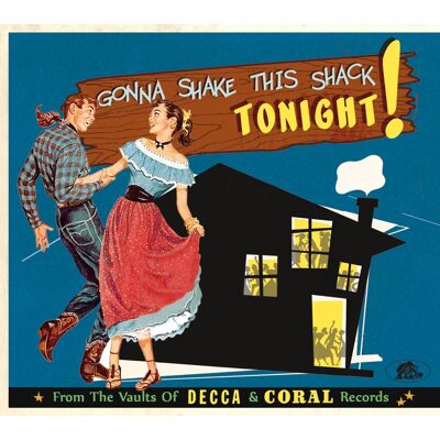Various Artists - Gonna Shake This Shack - From The Vaults Of Decca And Coral1 Various Artists - Gonna Shake This Shack - From The Vaults Of Decca And Coral1