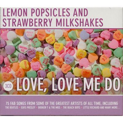 Various - Lemon Popsicles And Strawberry Milkshakes - Love, Love Me1 Various - Lemon Popsicles And Strawberry Milkshakes - Love, Love Me1