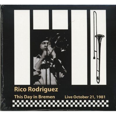 Rodriguez, Rico - This Day in Bremen - Live, October 21, 1981 (CD) Rodriguez, Rico - This Day in Bremen - Live, October 21, 1981 (CD)