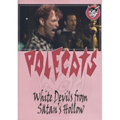 Polecats, The - White Devils From Satan's Hollow (DVD) Polecats, The - White Devils From Satan's Hollow (DVD)