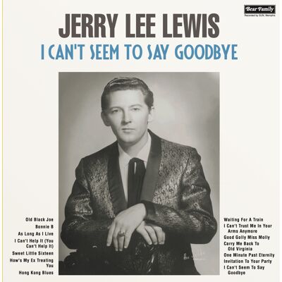 Lewis, Jerry Lee - I Can't Seem To Say Goodbye (LP, 180gram Vinyl) Lewis, Jerry Lee - I Can't Seem To Say Goodbye (LP, 180gram Vinyl)
