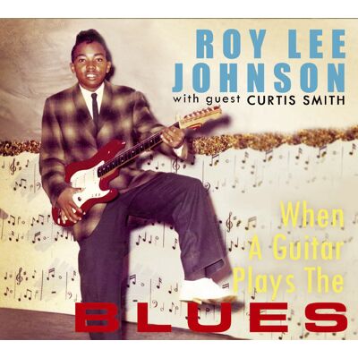 Johnson, Roy Lee - When A Guitar Plays The Blues (CD) Johnson, Roy Lee - When A Guitar Plays The Blues (CD)