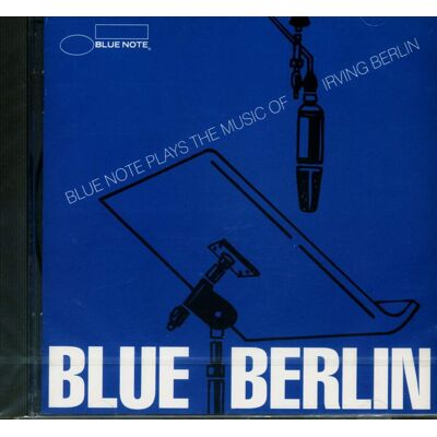 Various - Blue Berlin - Blue Note Plays The Music Of Irving Berlin1 Various - Blue Berlin - Blue Note Plays The Music Of Irving Berlin1