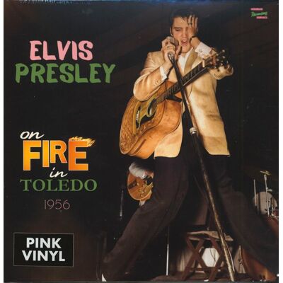 Presley, Elvis - On Fire In Toledo 1956 (7inch EP, Pink Vinyl & CD) Presley, Elvis - On Fire In Toledo 1956 (7inch EP, Pink Vinyl & CD)