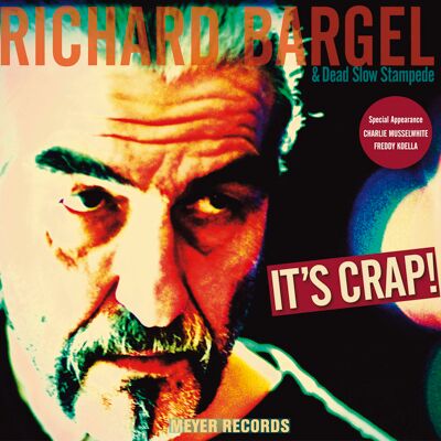Bargel, Richard - It's Crap! (LP, 180g Vinyl) Bargel, Richard - It's Crap! (LP, 180g Vinyl)