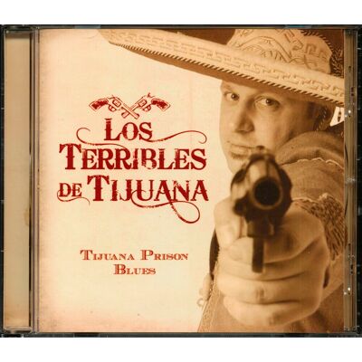 Terribles De Tijuana, Los - Tijuana Prison Blues (CD) Terribles De Tijuana, Los - Tijuana Prison Blues (CD)