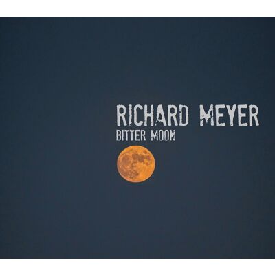 Meyer, Richard - Bitter Moon (CD) Meyer, Richard - Bitter Moon (CD)