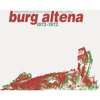 Various - International New Jazz Meeting Burg Altena 1972 - 19731 Various - International New Jazz Meeting Burg Altena 1972 - 19731