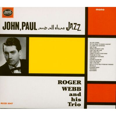 Webb, Roger & His Trio - John, Paul & All That Jazz (CD) Webb, Roger & His Trio - John, Paul & All That Jazz (CD)