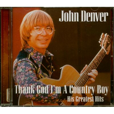 Denver, John - Thank God I'm A Country - His Greatest Hits (CD) Denver, John - Thank God I'm A Country - His Greatest Hits (CD)