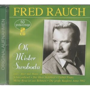 Fred Rauch - Oh Mister Swoboda - 50 große Erfolge (2-CD)