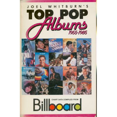 Billboard Magazine - Joel Whitburn's Top Pop Albums 1955-1985: Compiled from1 Billboard Magazine - Joel Whitburn's Top Pop Albums 1955-1985: Compiled from1